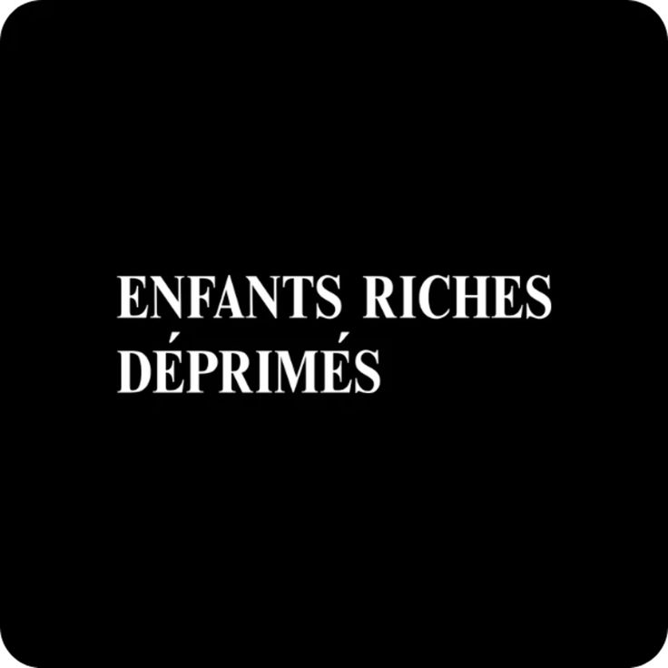 Enfants riches Déprimés